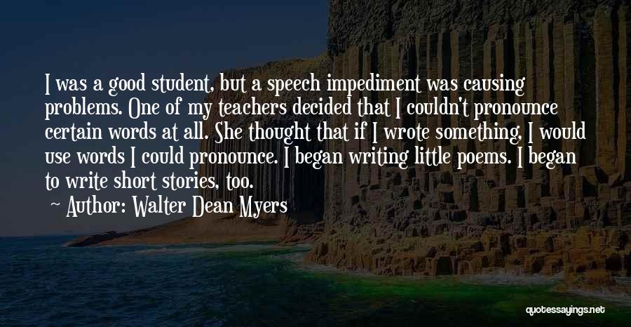 Causing Problems Quotes By Walter Dean Myers