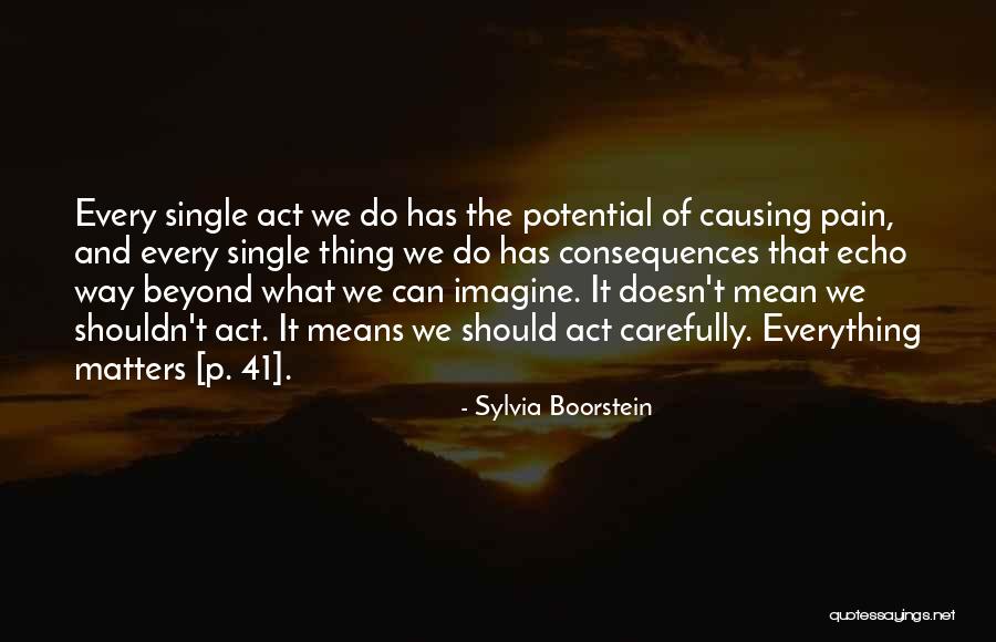 Causing Someone Pain Quotes By Sylvia Boorstein Causing Someone Pain Quotes By Sylvia Boorstein