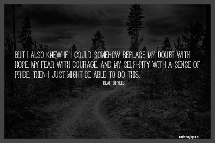 Cautarea Fericirii Quotes By Bear Grylls Cautarea Fericirii Quotes By Bear Grylls