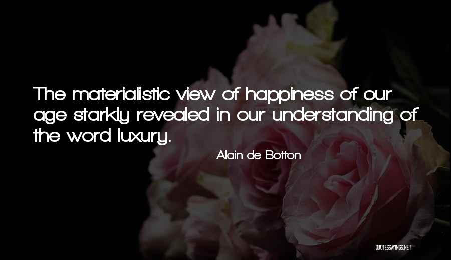 Cauterizing Nerves Quotes By Alain De Botton Cauterizing Nerves Quotes By Alain De Botton