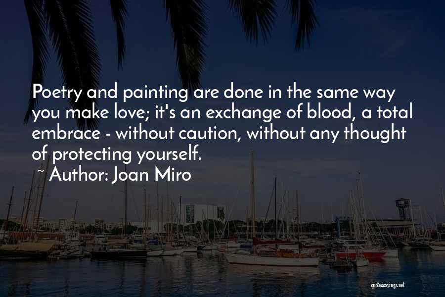 Caution In Love Quotes By Joan Miro