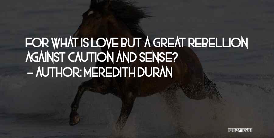 Caution In Love Quotes By Meredith Duran