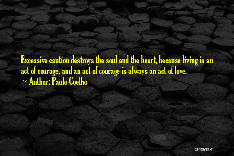 Caution In Love Quotes By Paulo Coelho