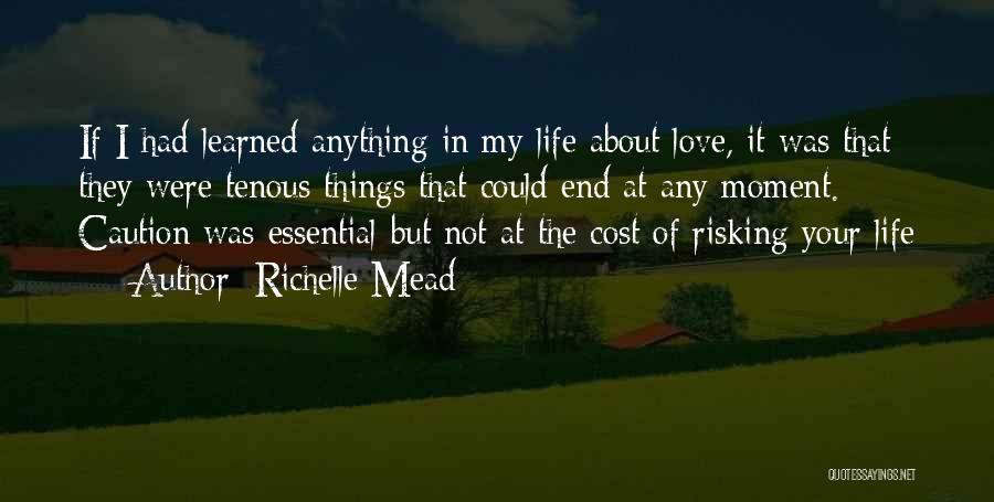 Caution In Love Quotes By Richelle Mead