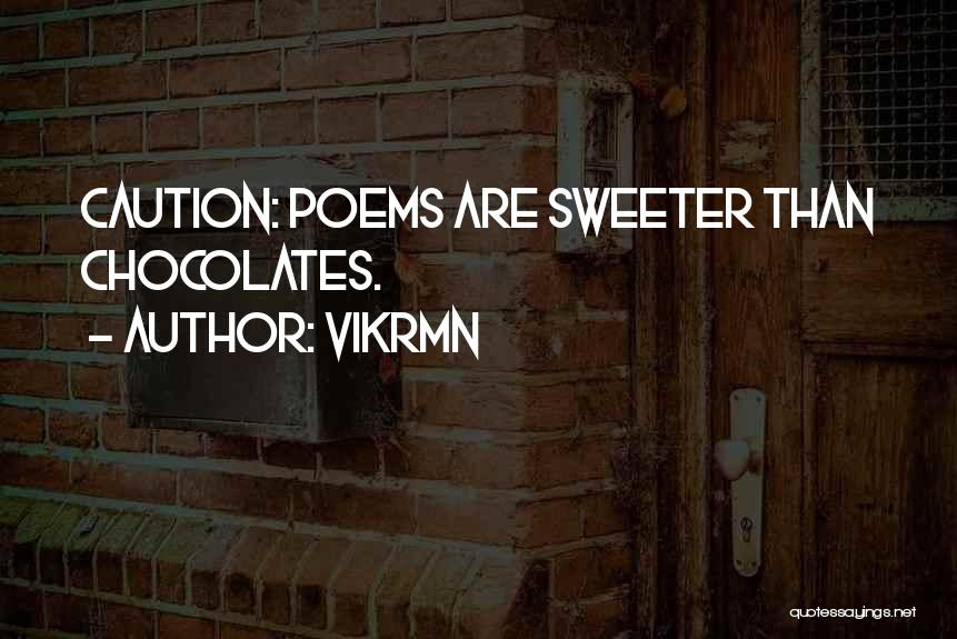 Caution In Love Quotes By Vikrmn