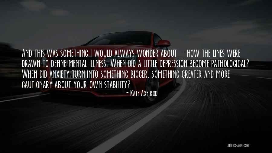 Cautionary Quotes By Kate Axelrod Cautionary Quotes By Kate Axelrod