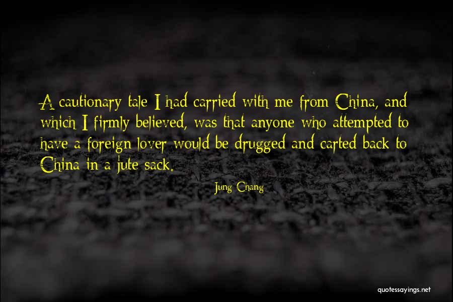 Cautionary Tale Quotes By Jung Chang Cautionary Tale Quotes By Jung Chang