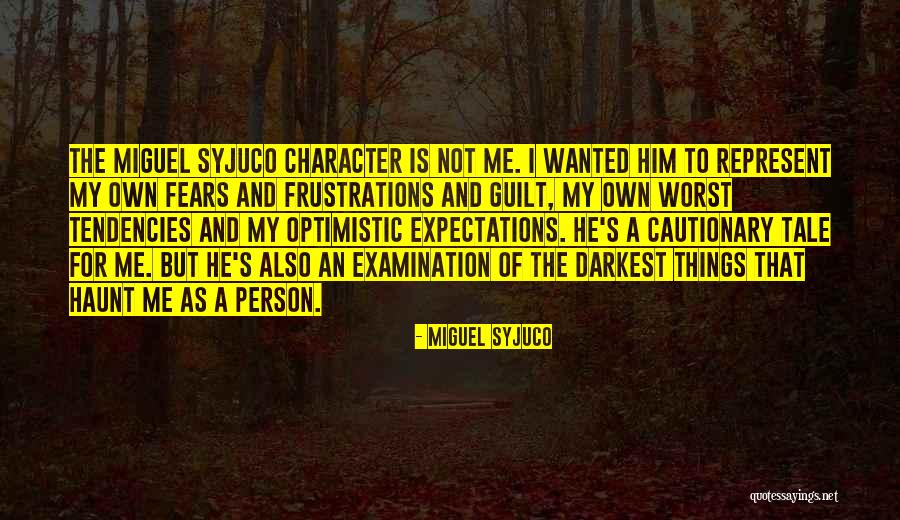 Cautionary Tale Quotes By Miguel Syjuco Cautionary Tale Quotes By Miguel Syjuco