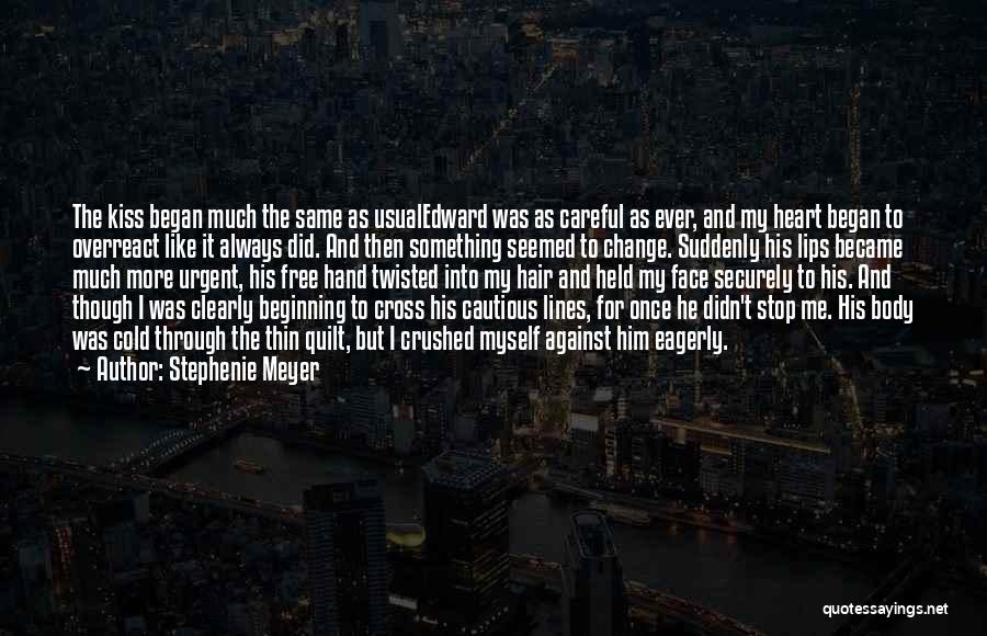 Cautious Heart Quotes By Stephenie Meyer