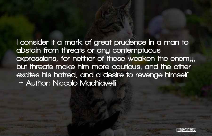 Cautious Man Quotes By Niccolo Machiavelli