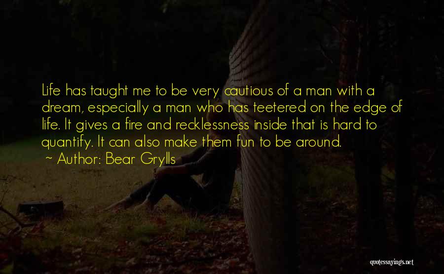 Cautious Quotes By Bear Grylls