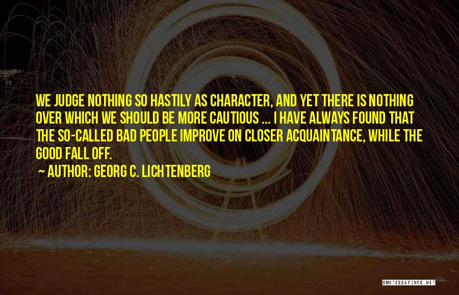 Cautious Quotes By Georg C. Lichtenberg