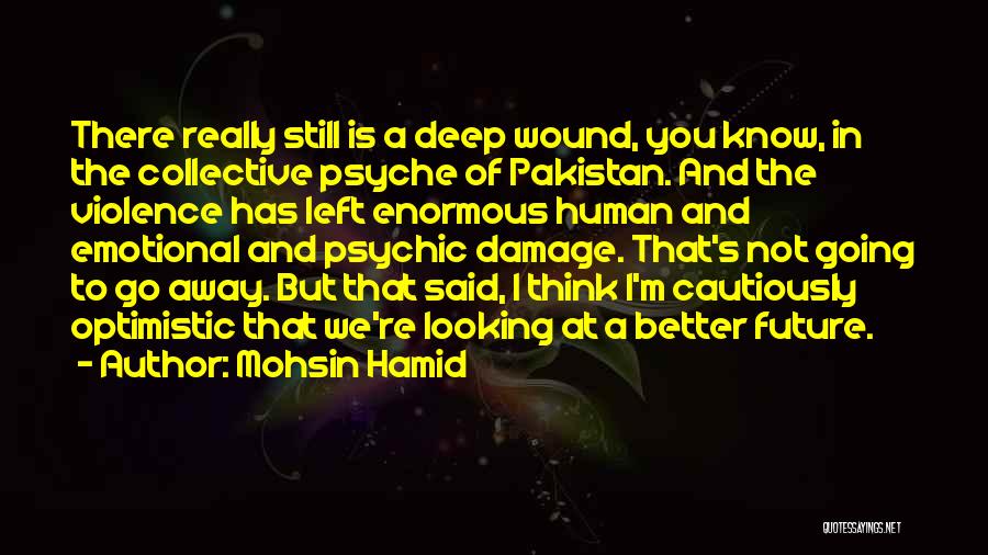 Cautiously Optimistic Quotes By Mohsin Hamid