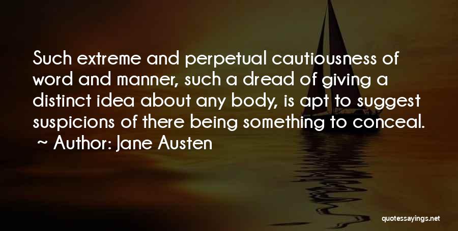 Cautiousness Quotes By Jane Austen