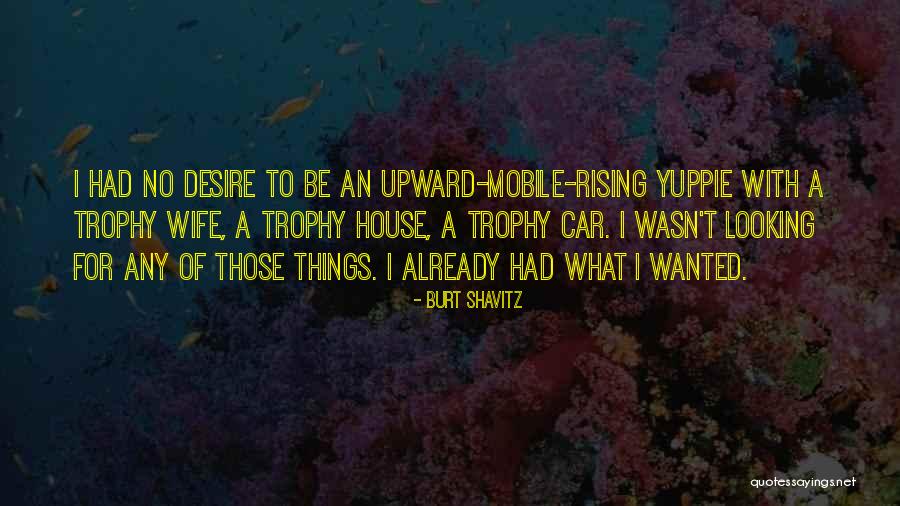 Cautivar Quotes By Burt Shavitz Cautivar Quotes By Burt Shavitz