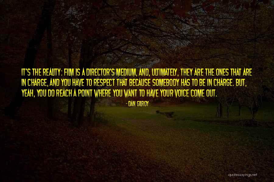 Cavagnaro Quotes By Dan Gilroy Cavagnaro Quotes By Dan Gilroy