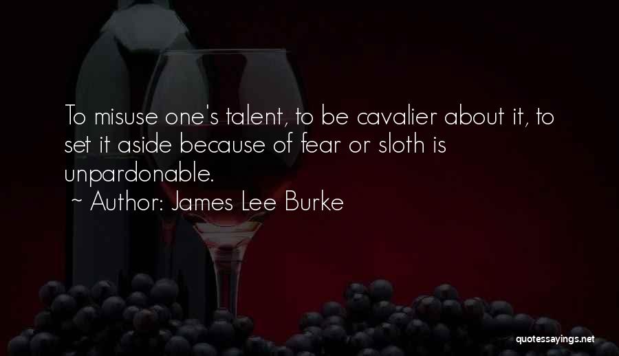 Cavalier Quotes By James Lee Burke