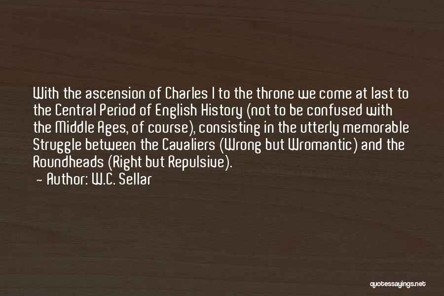 Cavaliers Quotes By W.C. Sellar