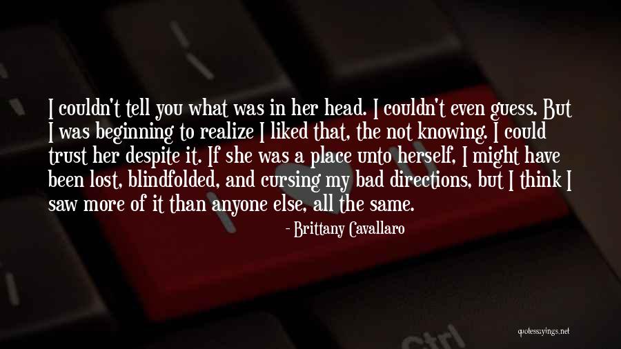 Cavallaro Quotes By Brittany Cavallaro Cavallaro Quotes By Brittany Cavallaro