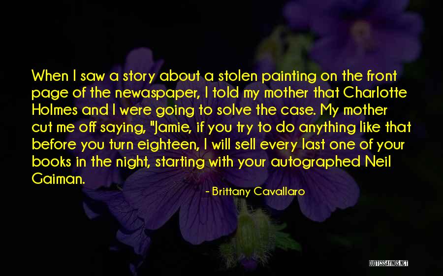 Cavallaro Quotes By Brittany Cavallaro Cavallaro Quotes By Brittany Cavallaro