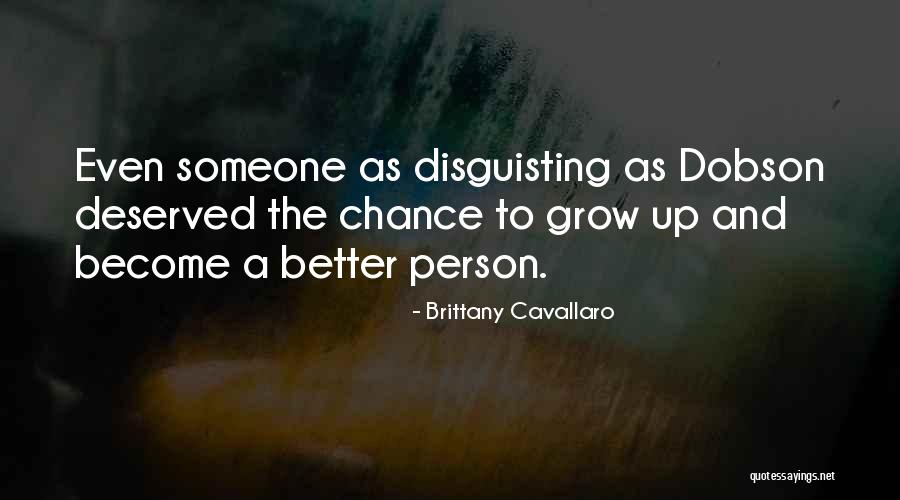 Cavallaro Quotes By Brittany Cavallaro Cavallaro Quotes By Brittany Cavallaro