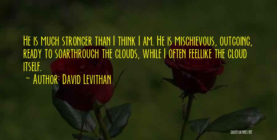 Cavanah Dr Quotes By David Levithan