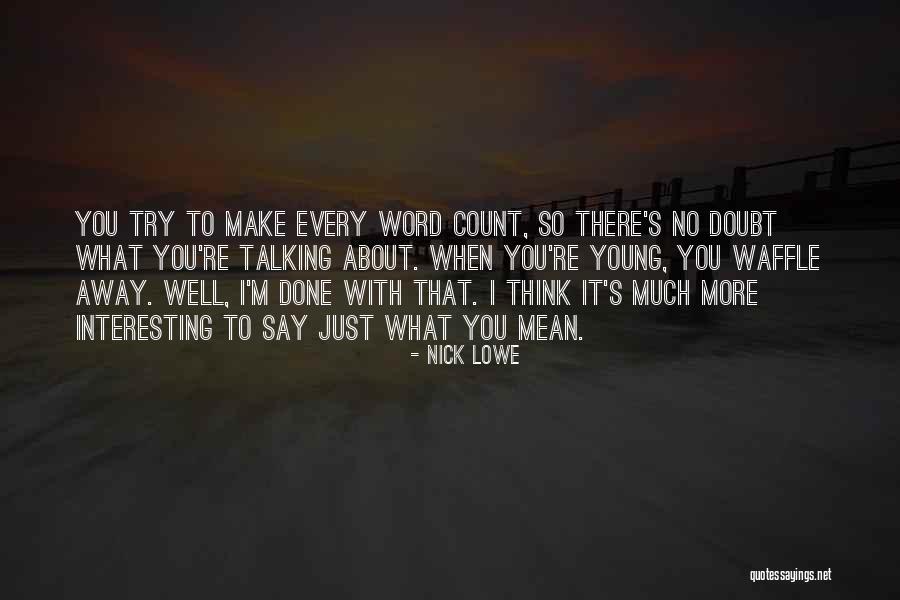Cavaquinhos Pre Os Quotes By Nick Lowe Cavaquinhos Pre Os Quotes By Nick Lowe