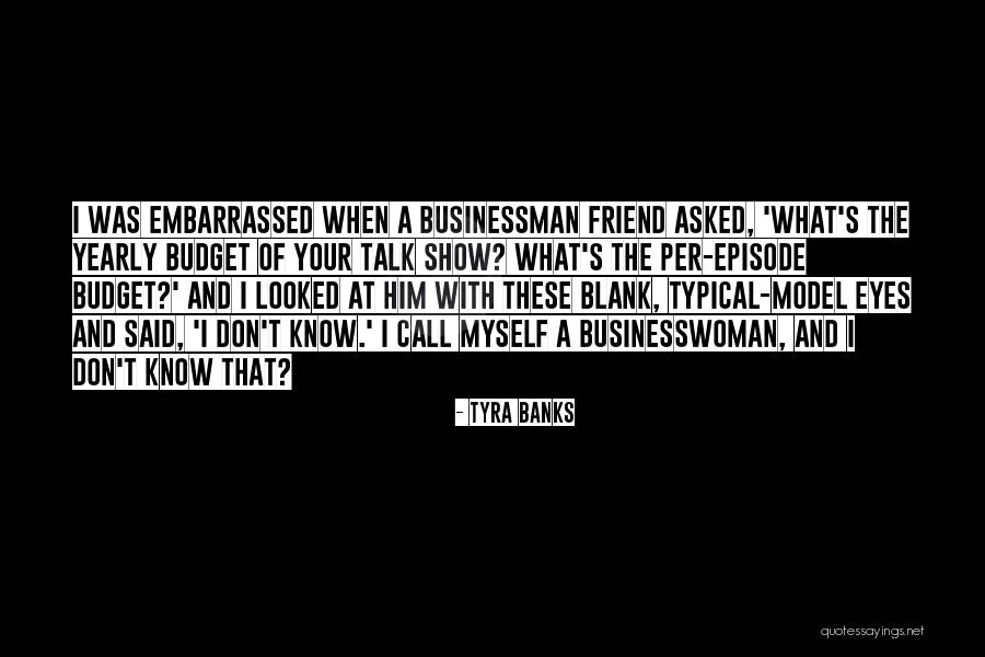 Cavaquinhosvilame Quotes By Tyra Banks Cavaquinhosvilame Quotes By Tyra Banks