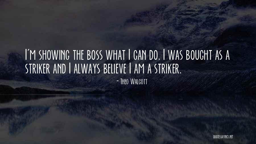 Cavard Quotes By Theo Walcott Cavard Quotes By Theo Walcott