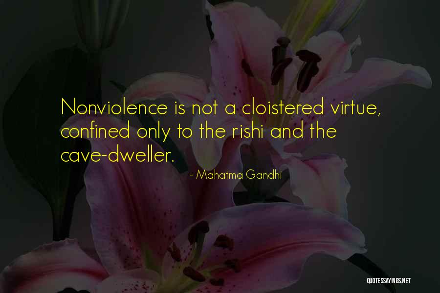 Cave Dwellers Quotes By Mahatma Gandhi