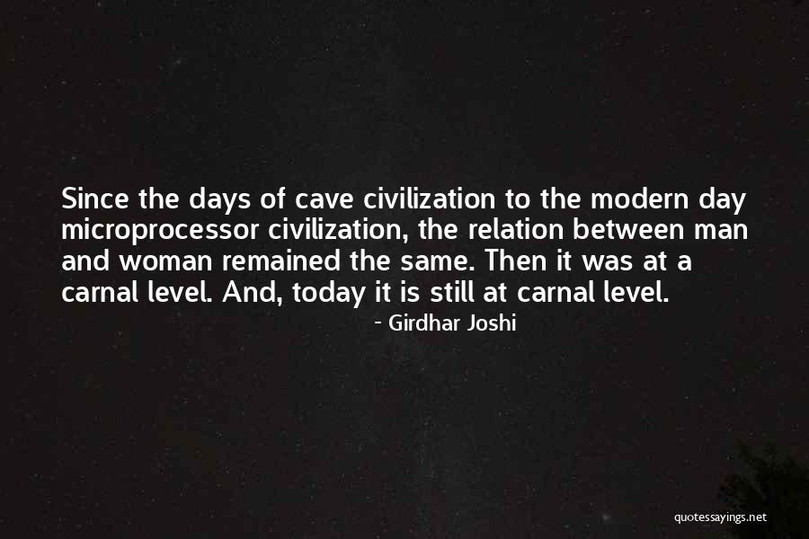 Cave Man Quotes By Girdhar Joshi Cave Man Quotes By Girdhar Joshi