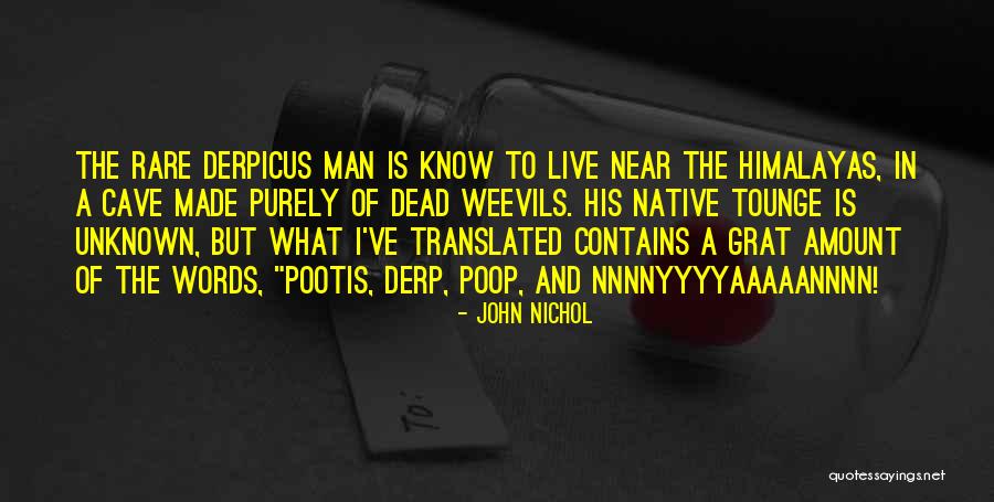 Cave Man Quotes By John Nichol Cave Man Quotes By John Nichol