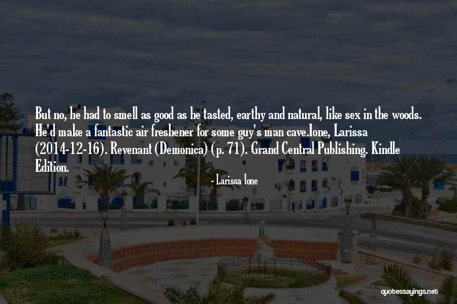 Cave Man Quotes By Larissa Ione Cave Man Quotes By Larissa Ione