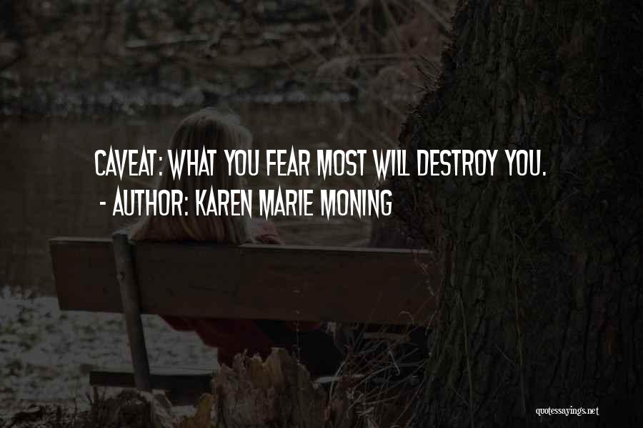 Caveat Quotes By Karen Marie Moning