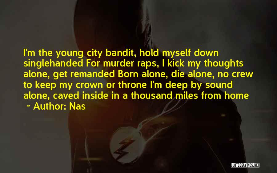 Caved In Quotes By Nas