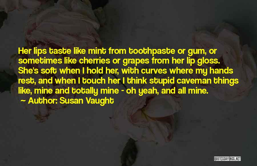 Caveman Love Quotes By Susan Vaught