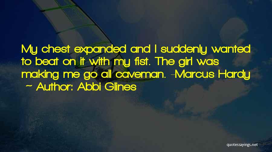 Caveman Quotes By Abbi Glines