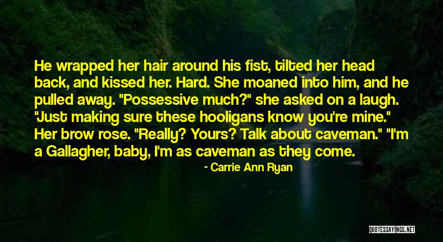 Caveman Quotes By Carrie Ann Ryan