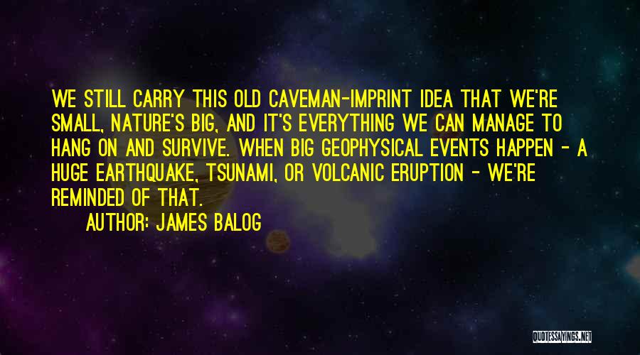 Caveman Quotes By James Balog