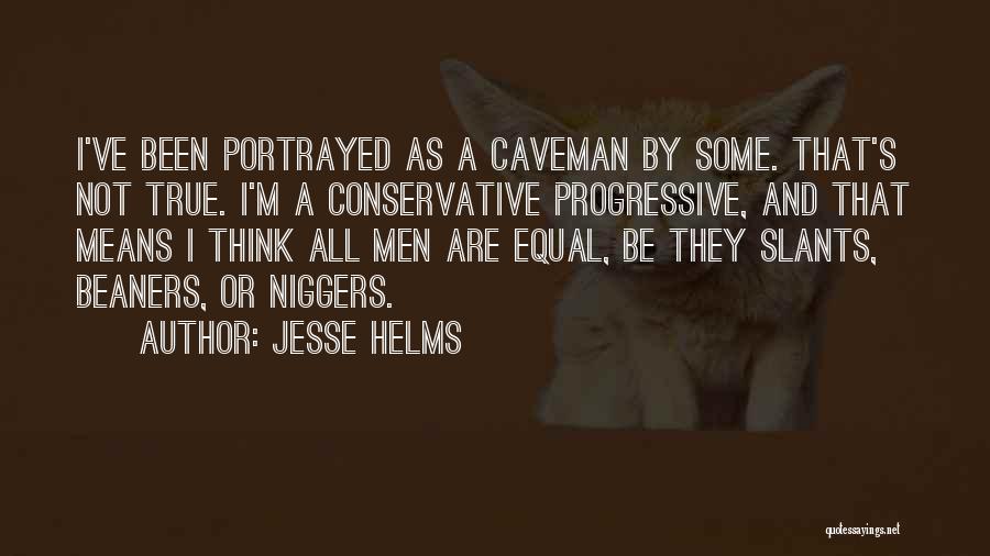 Caveman Quotes By Jesse Helms