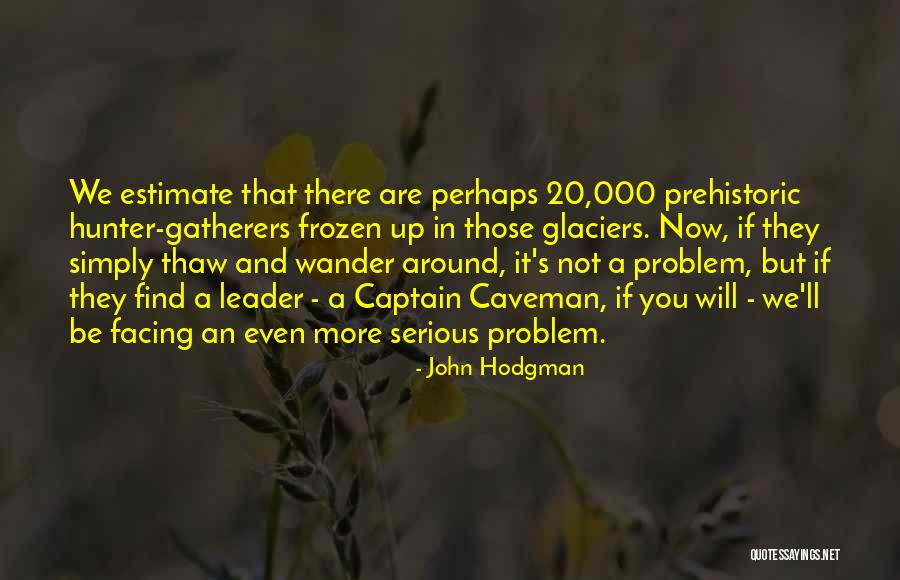 Caveman Quotes By John Hodgman