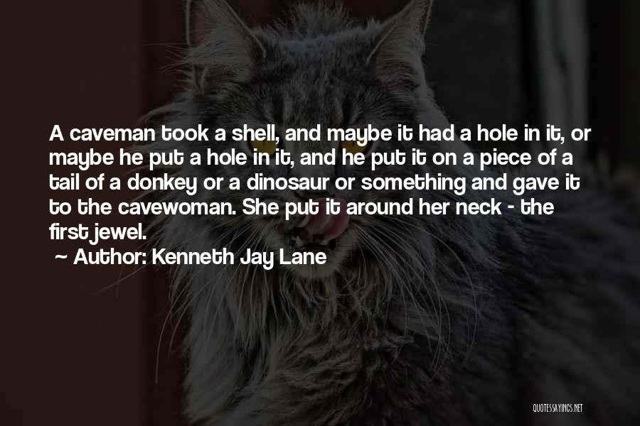Caveman Quotes By Kenneth Jay Lane