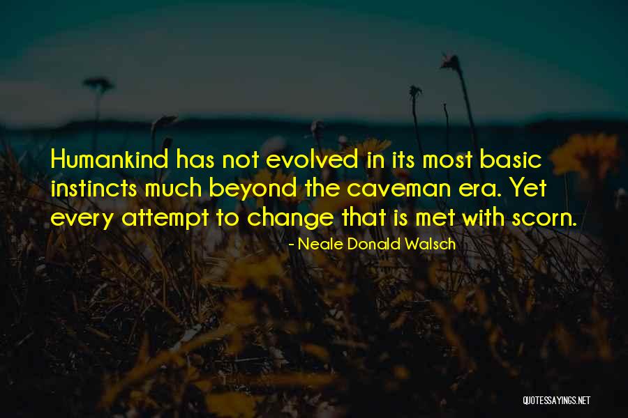 Caveman Quotes By Neale Donald Walsch