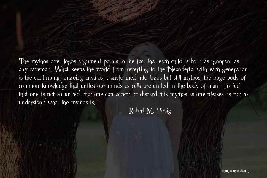 Caveman Quotes By Robert M. Pirsig