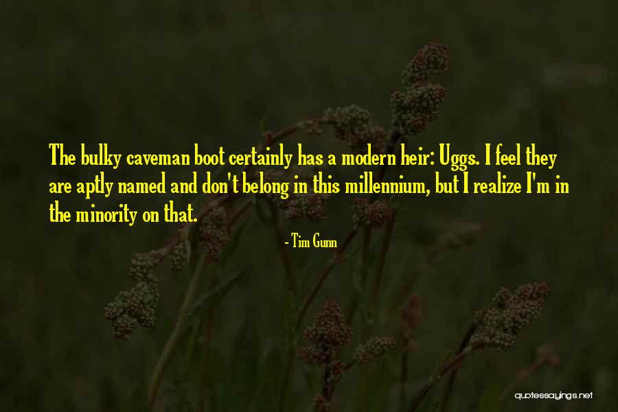 Caveman Quotes By Tim Gunn