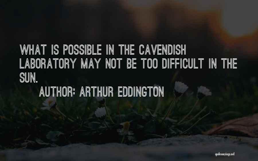 Cavendish Quotes By Arthur Eddington