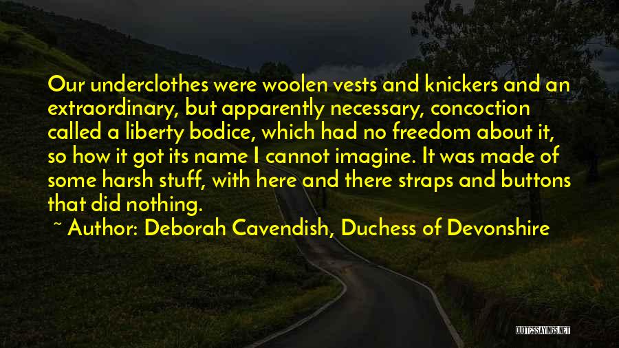 Cavendish Quotes By Deborah Cavendish, Duchess Of Devonshire