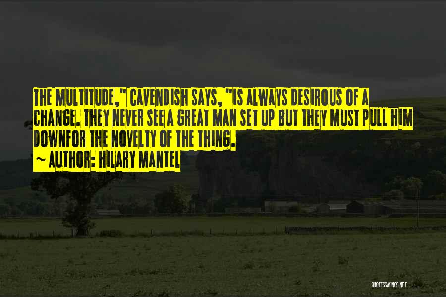 Cavendish Quotes By Hilary Mantel