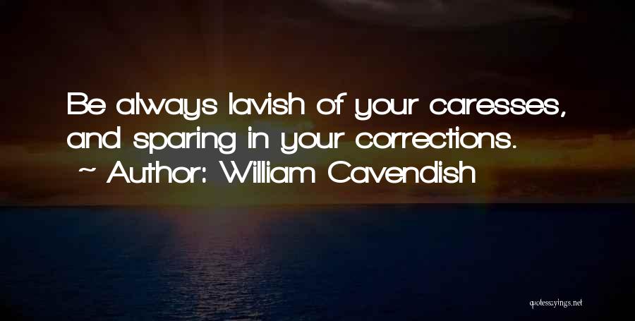 Cavendish Quotes By William Cavendish