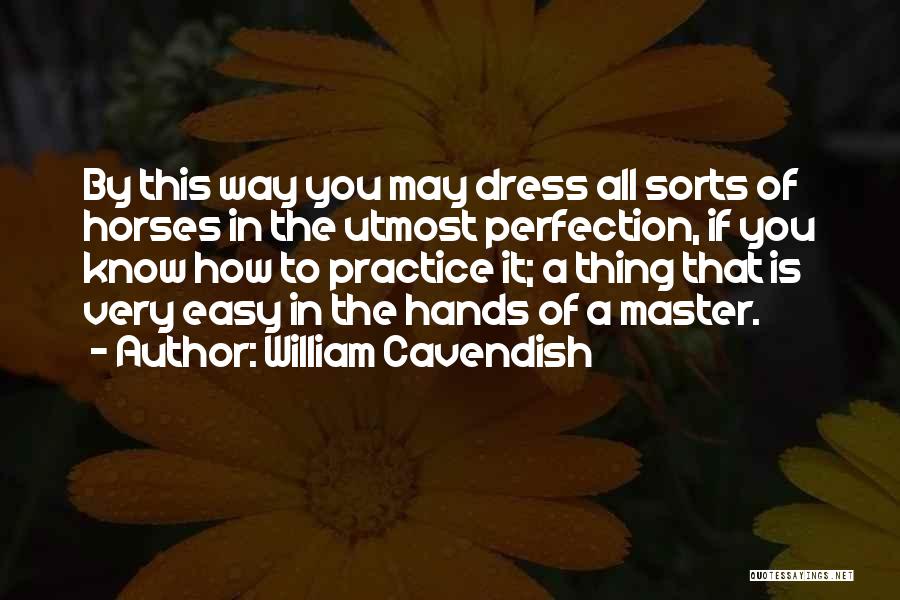 Cavendish Quotes By William Cavendish